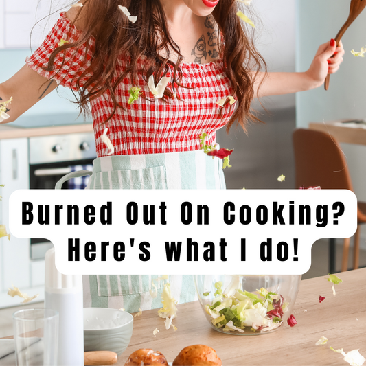 Burnt Out on Cooking? Me Too. Here Are 4 Little Strategies That Get Me Through