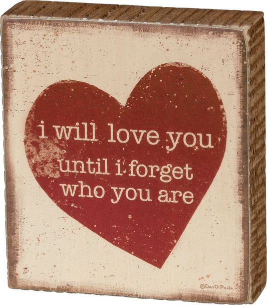 I Will Love You Until... - Box Sign