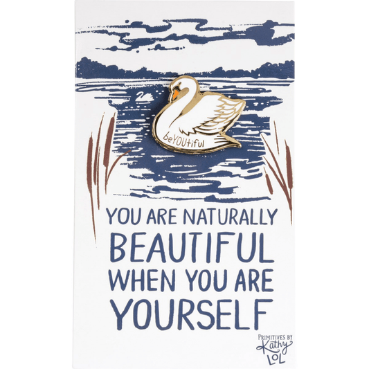 You Are Naturally Beautiful - Apron Pin