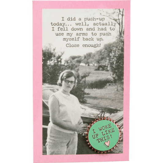 I Woke Up Like This - Apron Pin