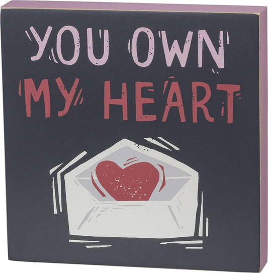 You Own My Heart - Block Sign